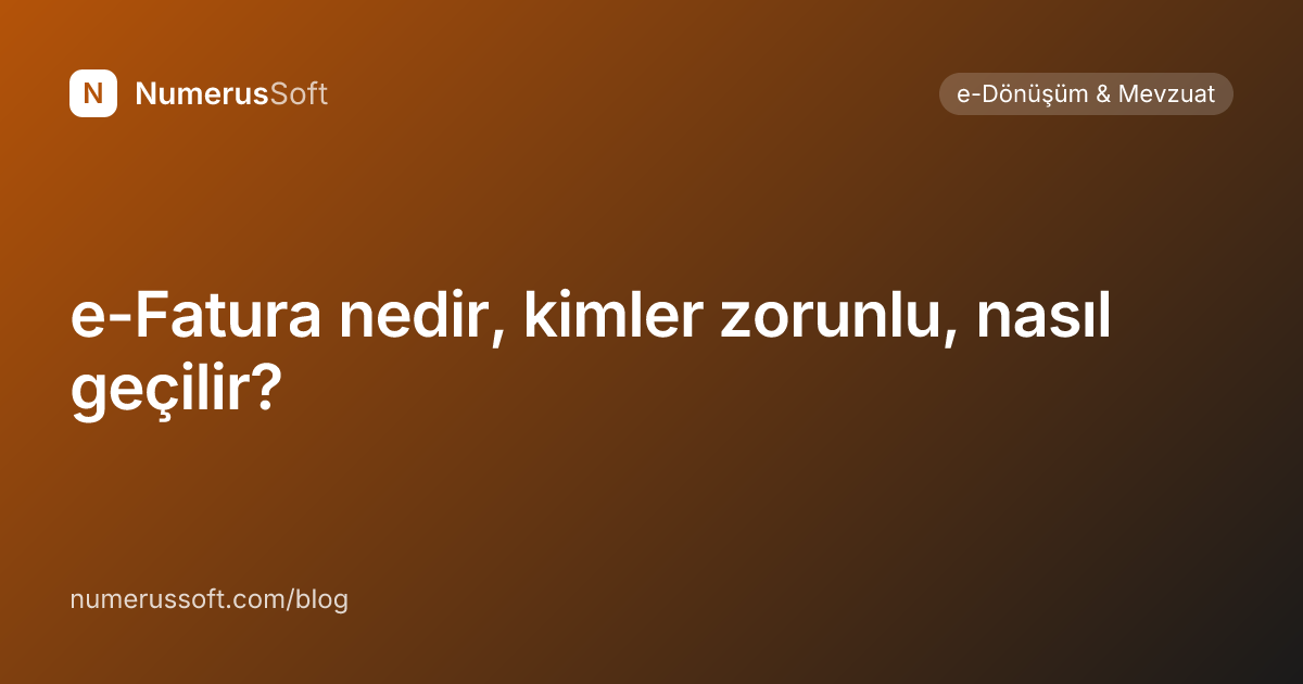 e-Fatura nedir, kimler zorunlu, nasıl geçilir?